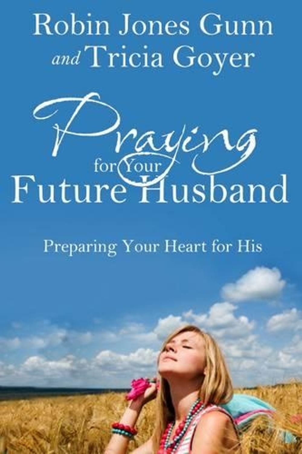Praying for your Future Husband by Robin Jones Gunn - ISBN: 9781601423481