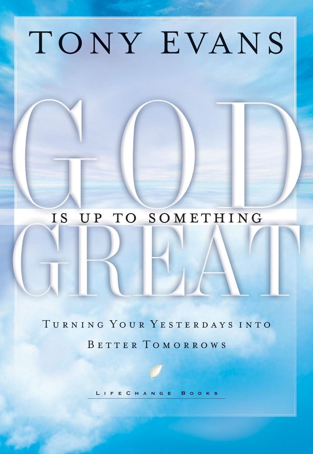 God is Up to Something Great by Tony Evans - ISBN: 9781601423658