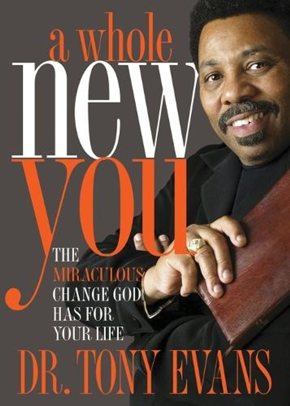 A Whole New You by Tony Evans - ISBN: 9781601424068