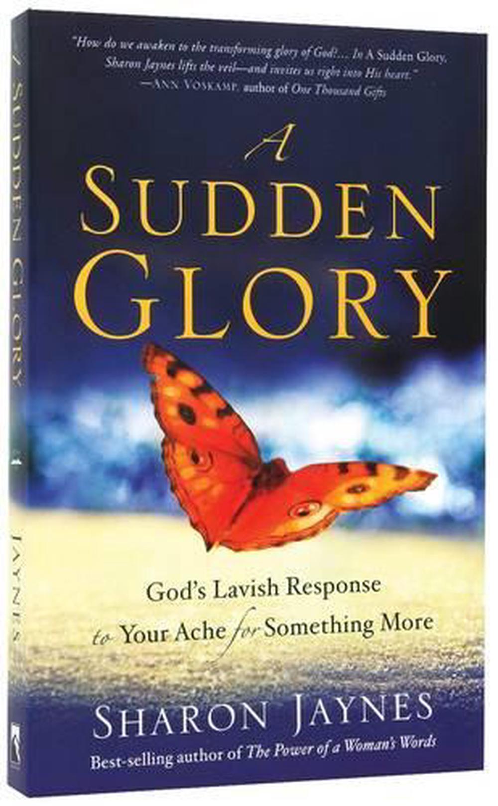 A Sudden Glory by Sharon Jaynes - ISBN: 9781601424082