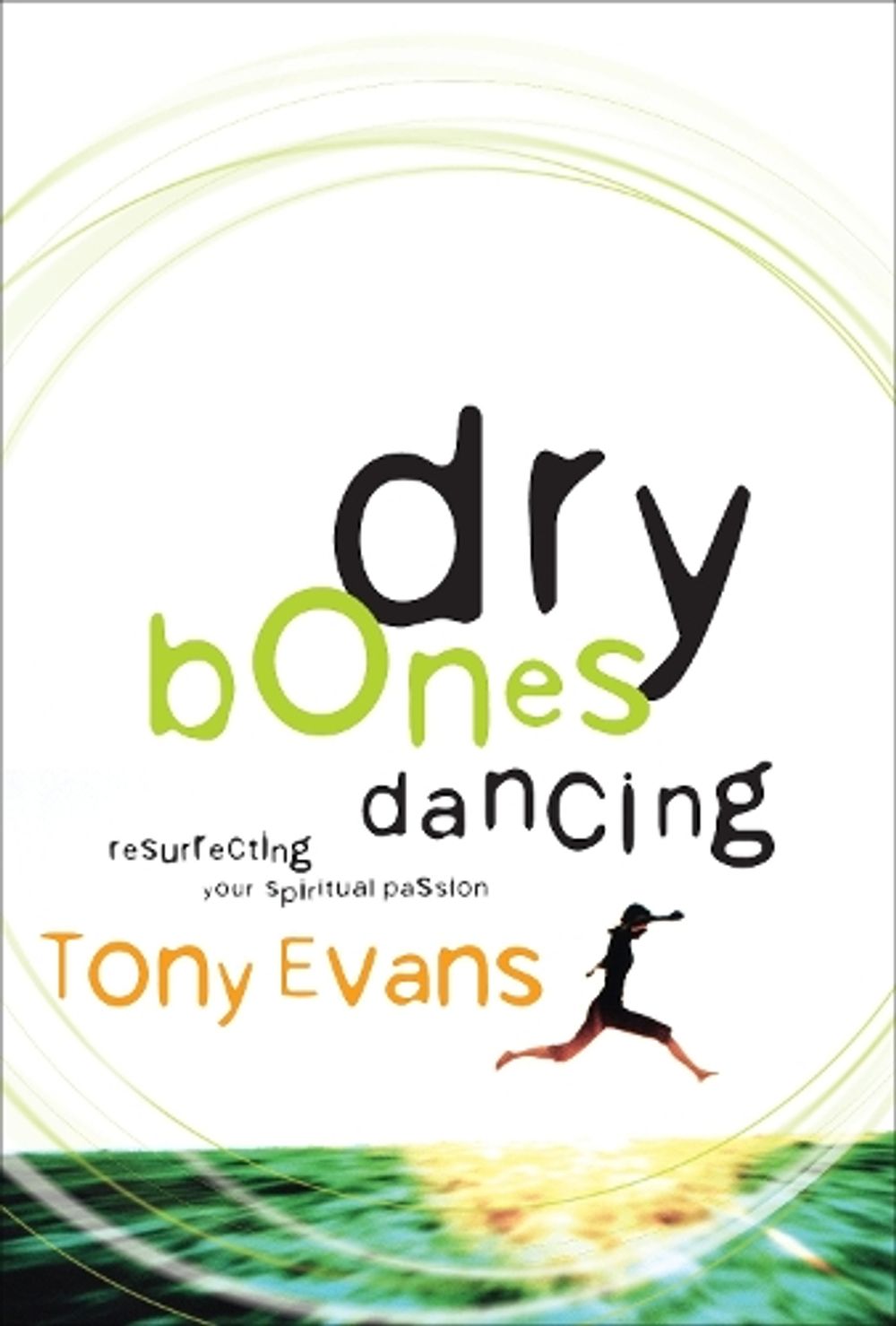 DRY BONES DANCING by Tony Evans - ISBN: 9781601424419