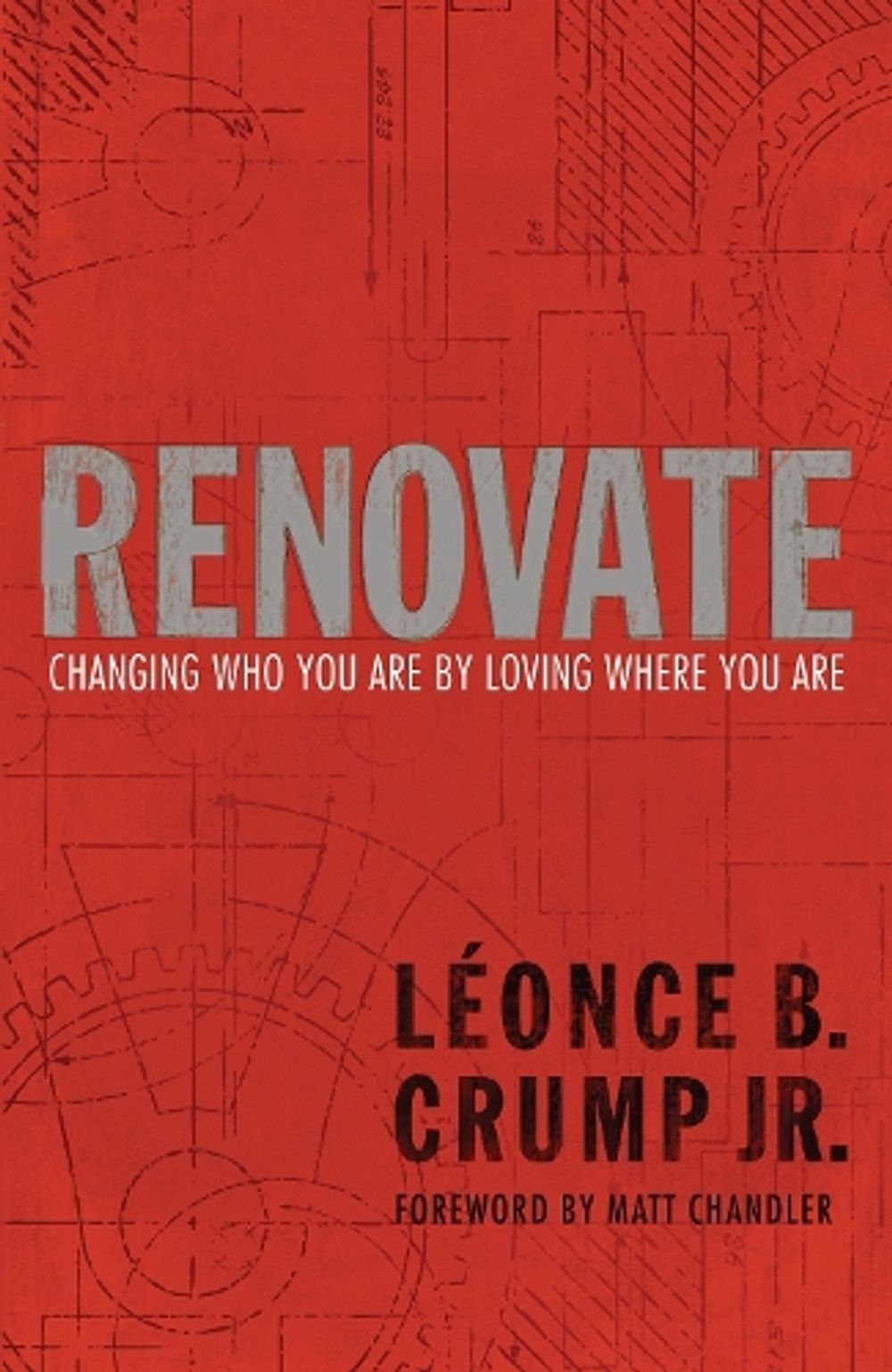 Renovate by Leonce B. Crump - ISBN: 9781601425546