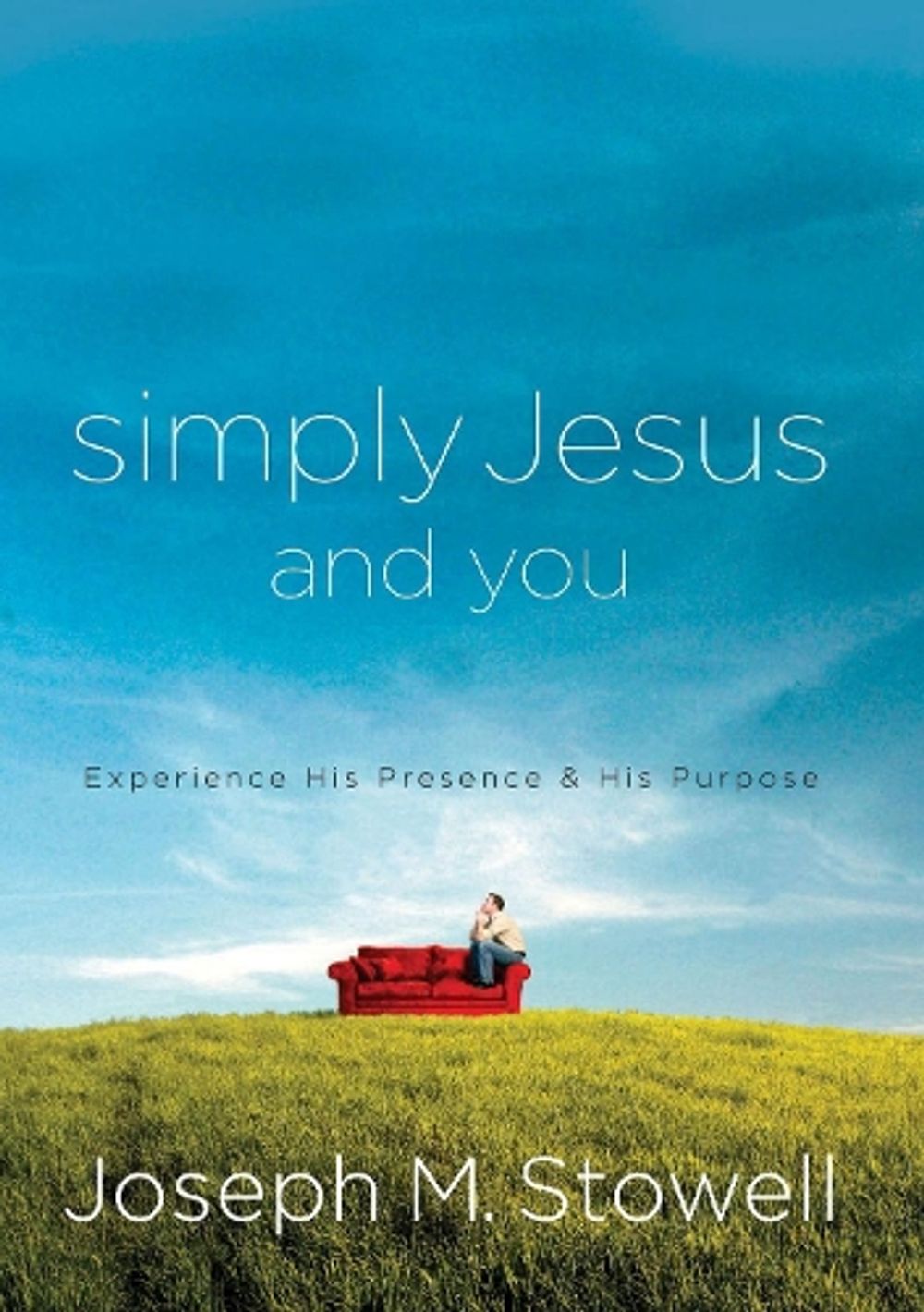 Simply Jesus and You by Joseph M. Stowell - ISBN: 9781601426451