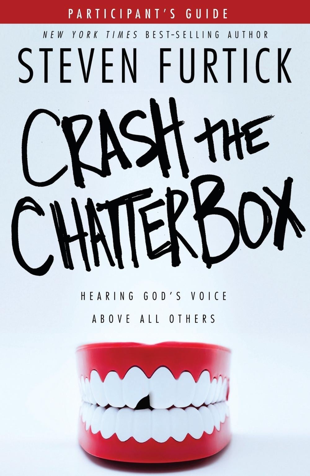 Crash the Chatterbox (Participant's Guide) by Steven Furtick - ISBN: 9781601426574