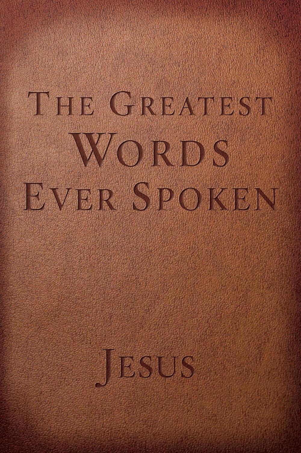 The Greatest Words Ever Spoken (Red Letter Edition) by Steven K. Scott - ISBN: 9781601426673