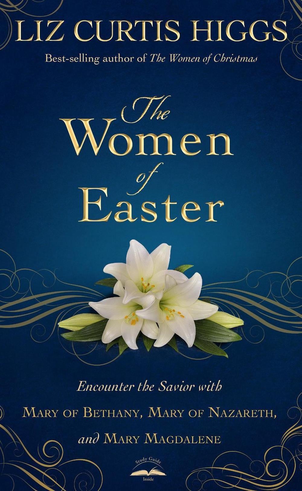 The Women of Easter by Liz Curtis Higgs - ISBN: 9781601426826