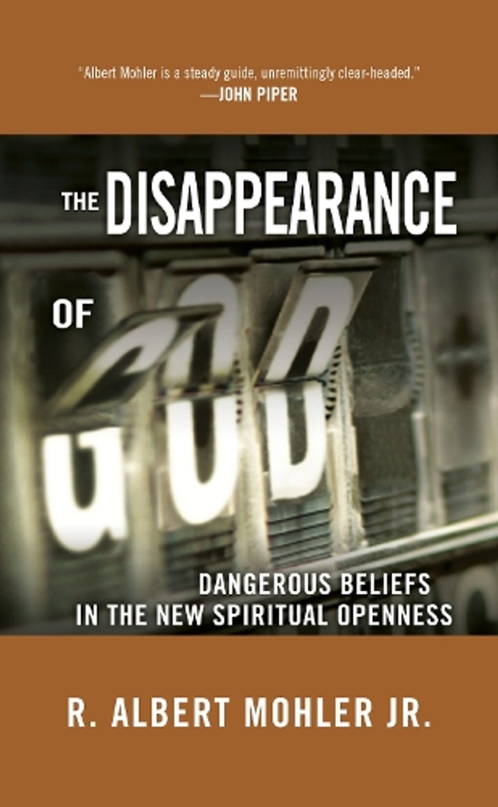 The Disappearance of God by Dr. R. Albert Mohler - ISBN: 9781601427403
