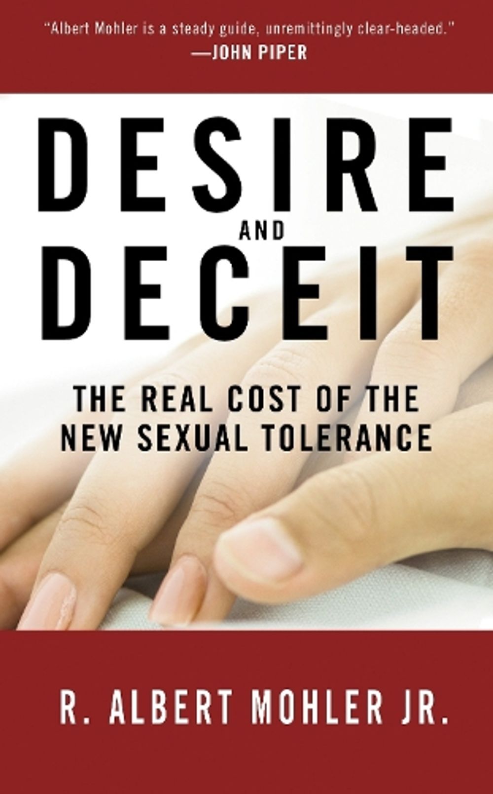 Desire and Deceit by Dr. R. Albert Mohler - ISBN: 9781601427663