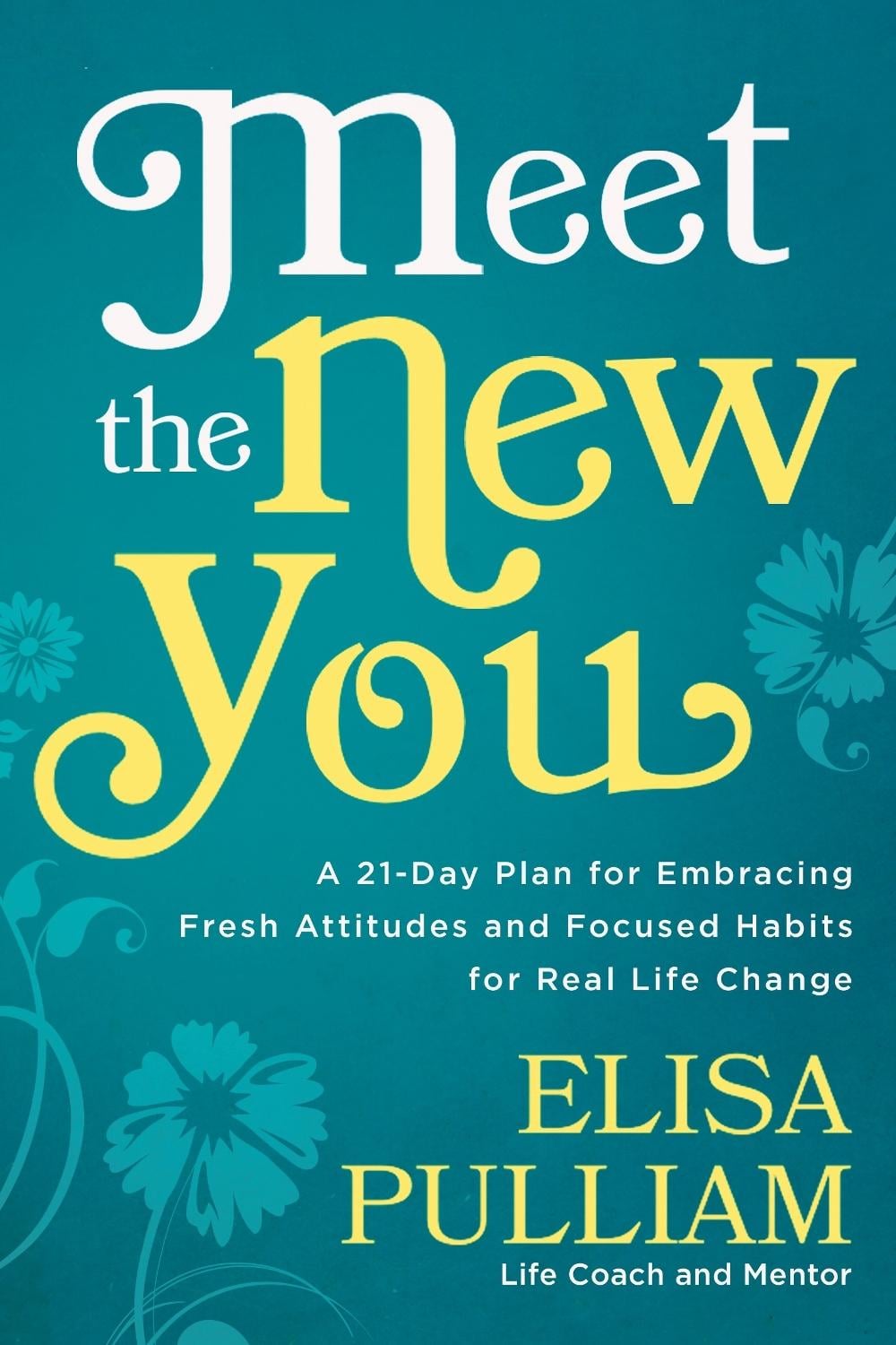 Meet the New You by Elisa Pulliam - ISBN: 9781601427946