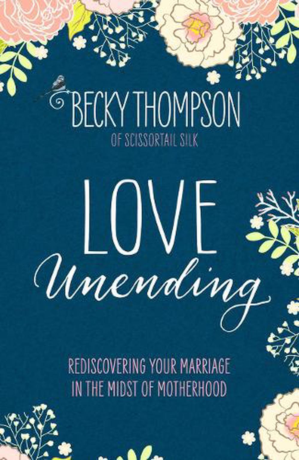 Love Unending by Becky Thompson - ISBN: 9781601428103