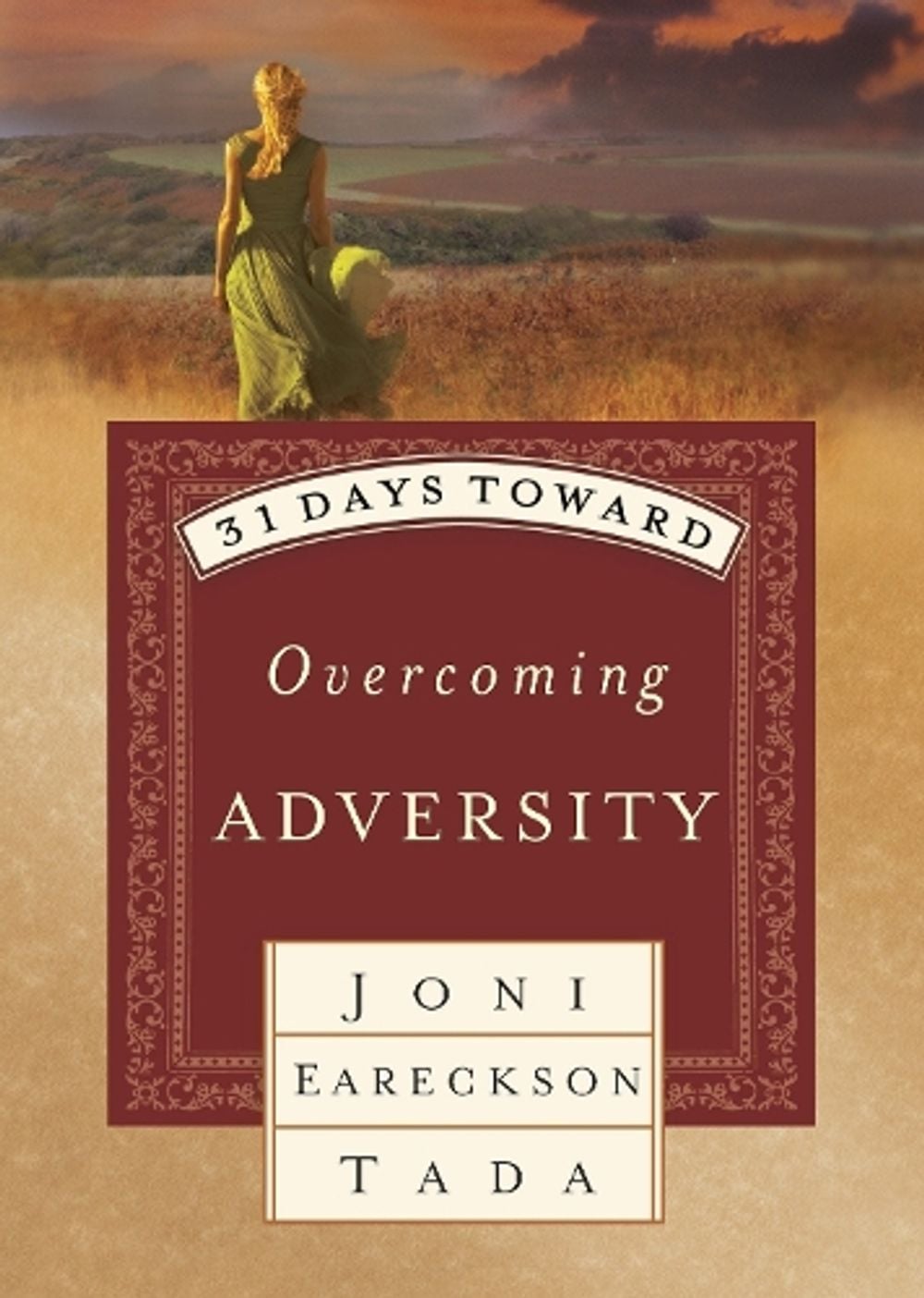 31 Days Toward Overcoming Adversity by Joni Eareckson Tada - ISBN: 9781601428288