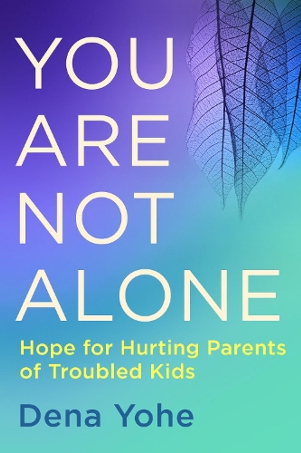 You are not Alone by Dena Yohe - ISBN: 9781601428370