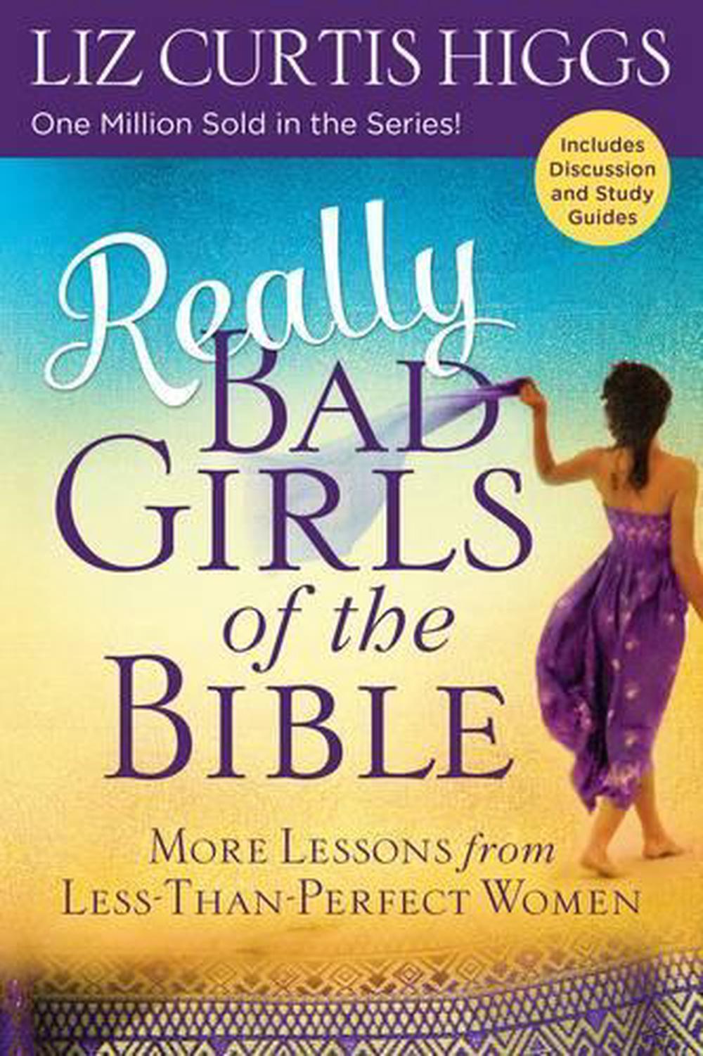 Really Bad Girls of the Bible by Liz Curtis Higgs - ISBN: 9781601428615