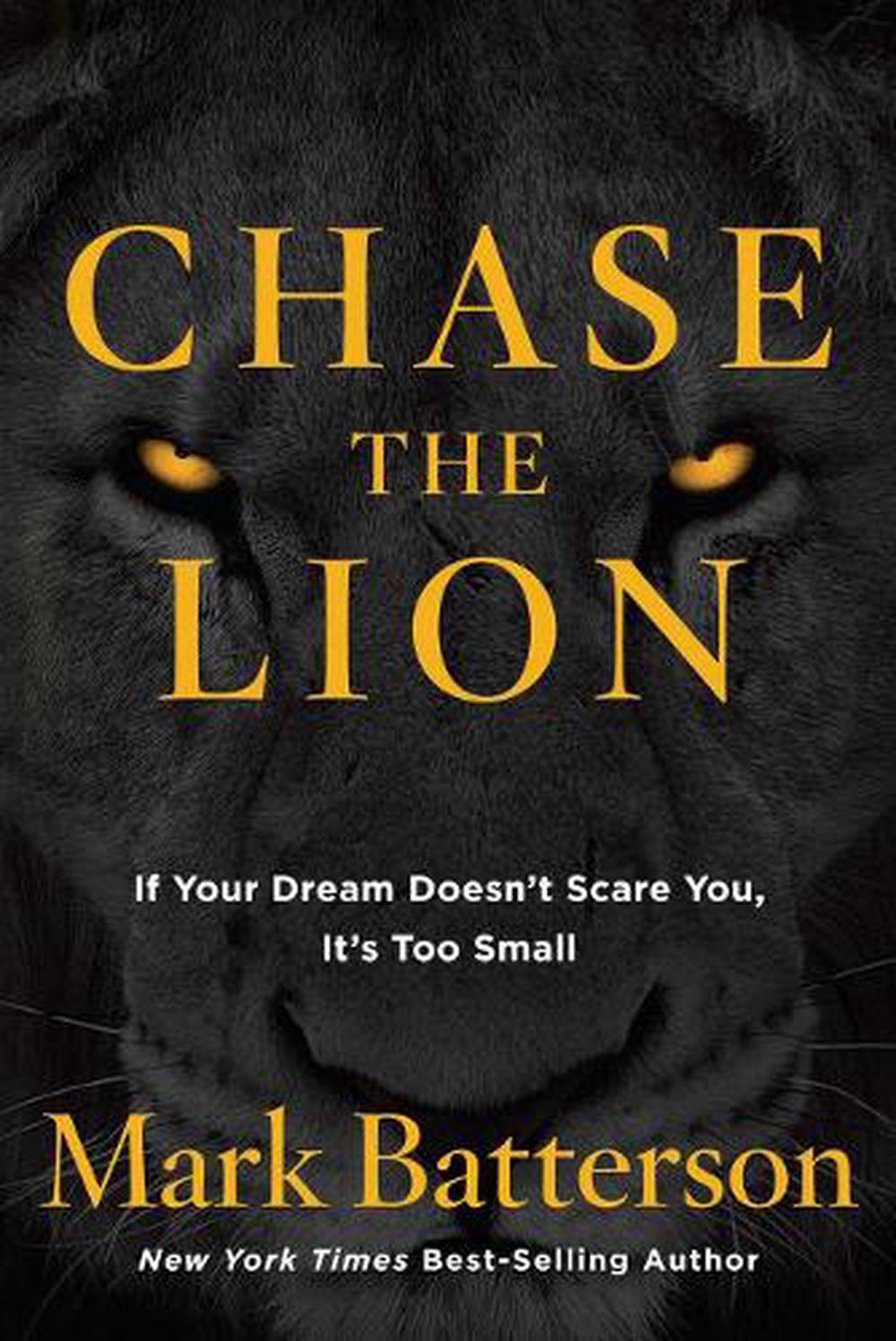 Chase the Lion by Mark Batterson - ISBN: 9781601428875