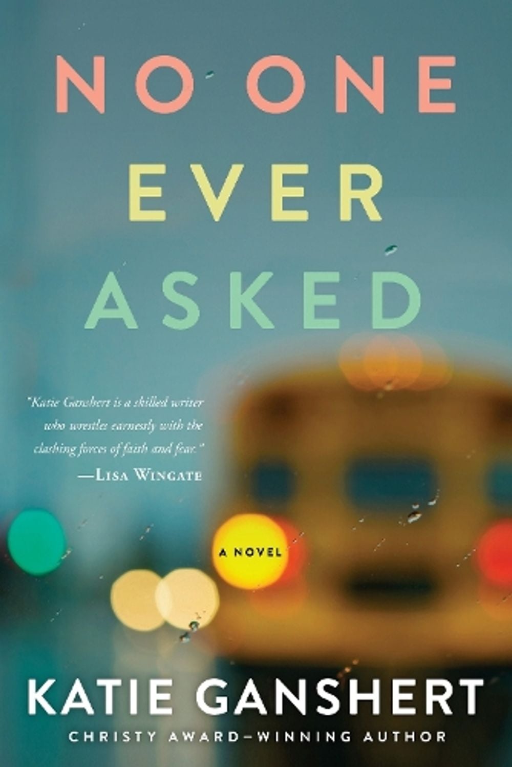 No One Ever Asked by Katie Ganshert - ISBN: 9781601429049