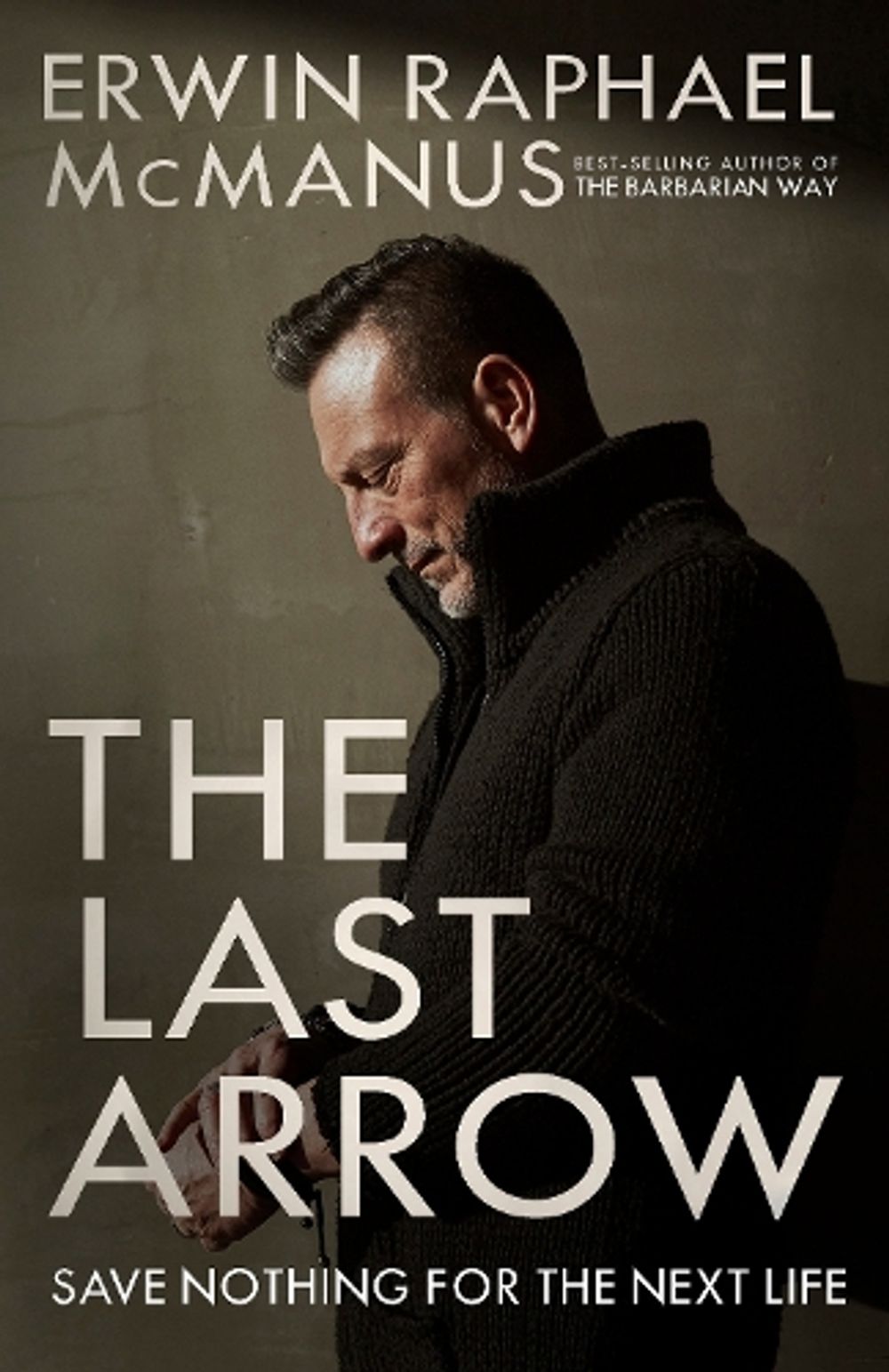 The Last Arrow by Erwin Raphael McManus - ISBN: 9781601429551