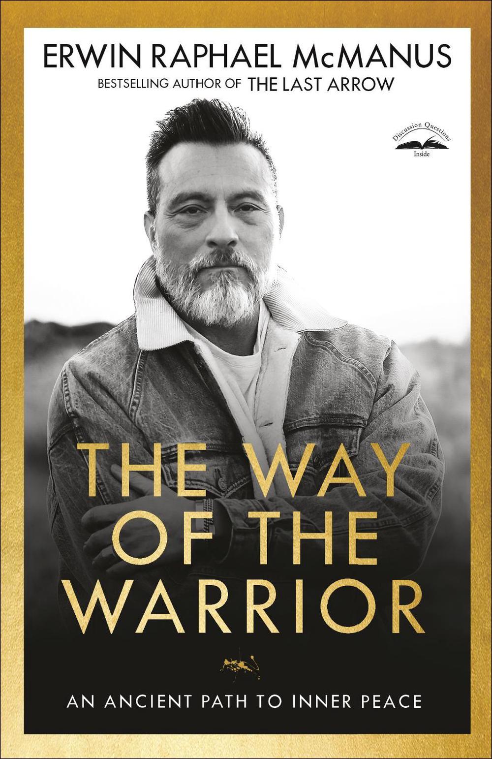 The Way of the Warrior by Erwin Raphael McManus - ISBN: 9781601429582