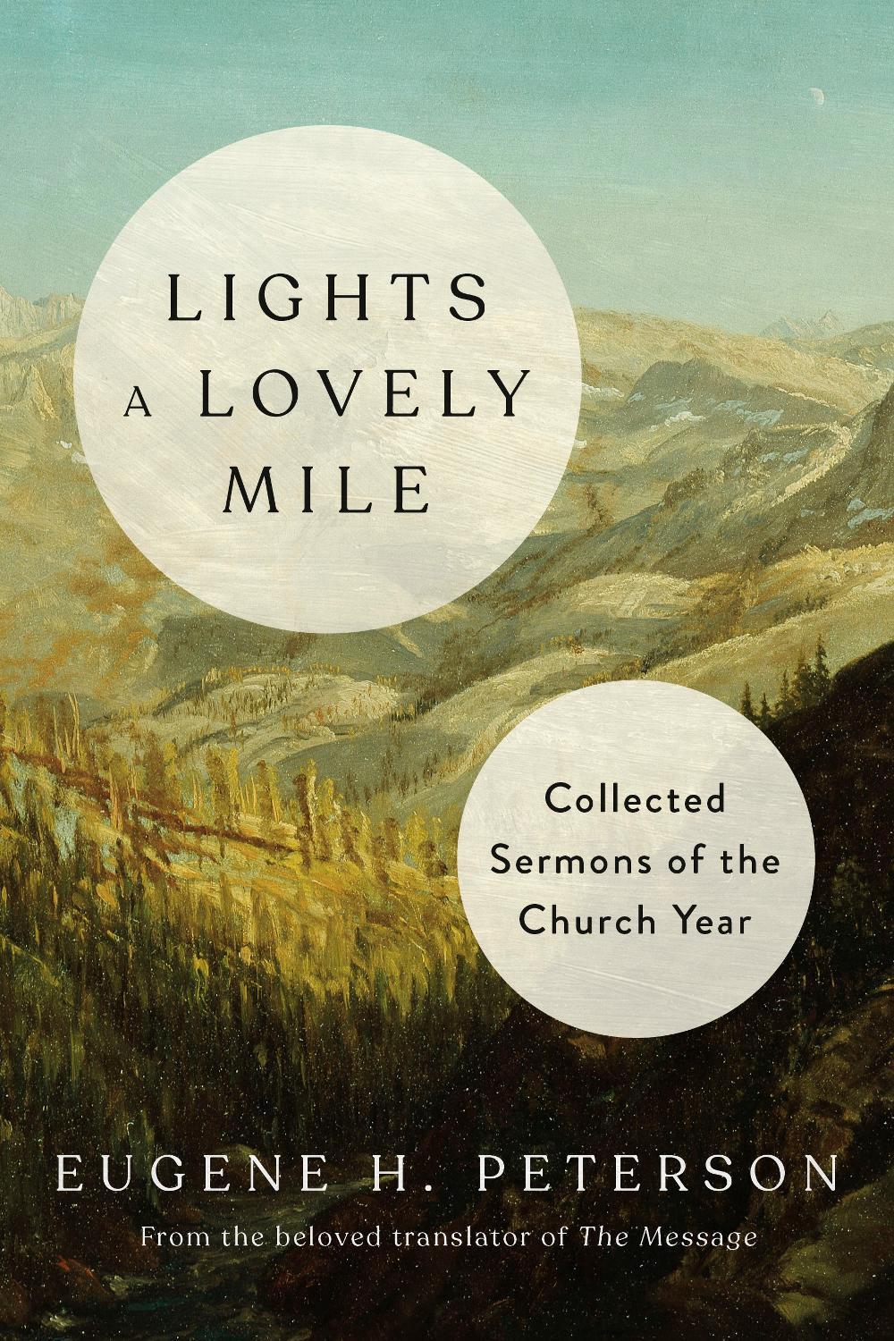 Lights a Lovely Mile by Eugene H. Peterson - ISBN: 9781601429704