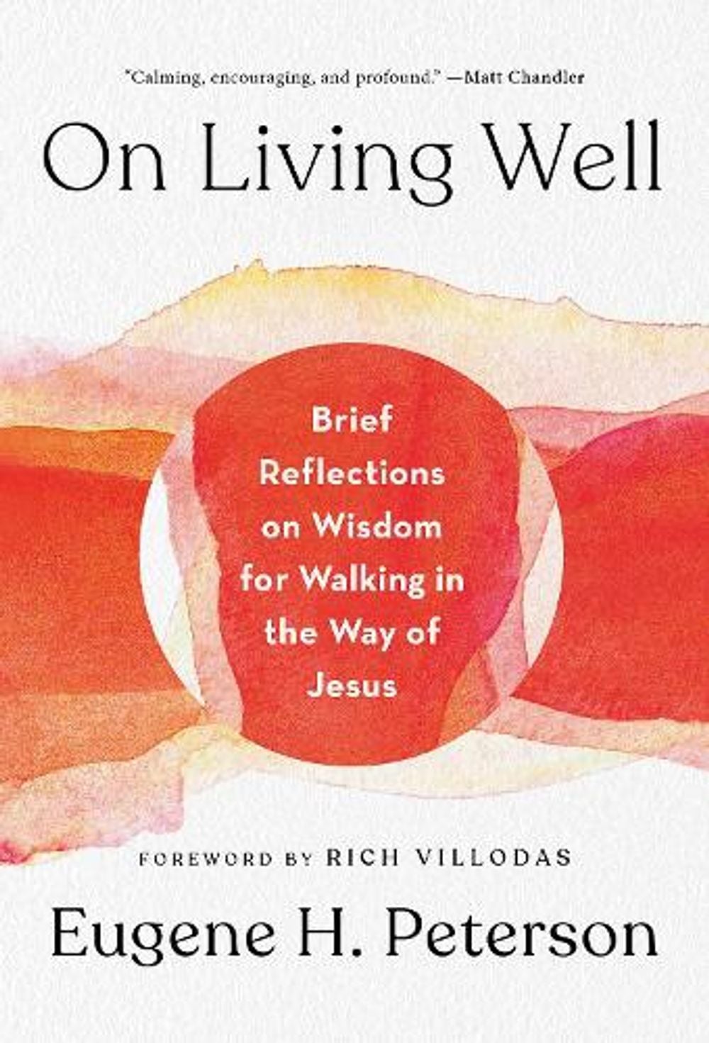 On Living Well by Eugene H. Peterson - ISBN: 9781601429797
