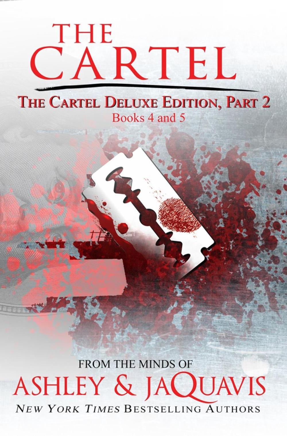 The Cartel Deluxe Edition Part 2 by Ashley - ISBN: 9781601620897