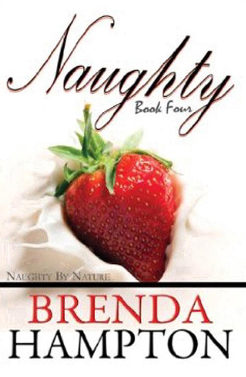 Naughty Book Four Naughty By Nature By Brenda Hampton Mass Market Paperback 9781601623898