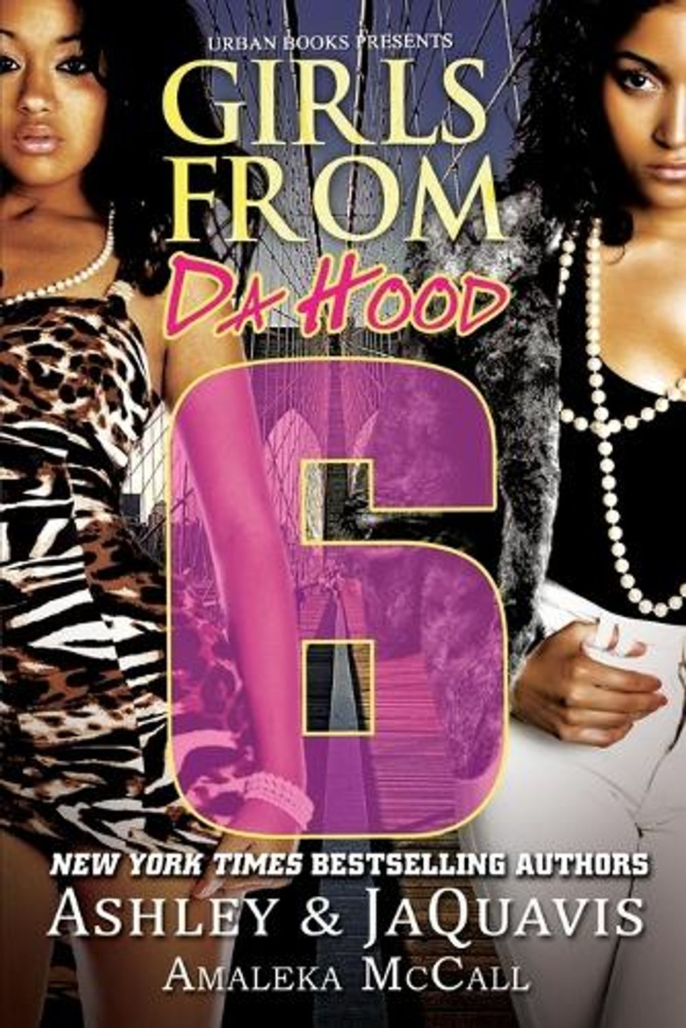 Girls From Da Hood 6 by Ashley Jaquavais - ISBN: 9781601624444