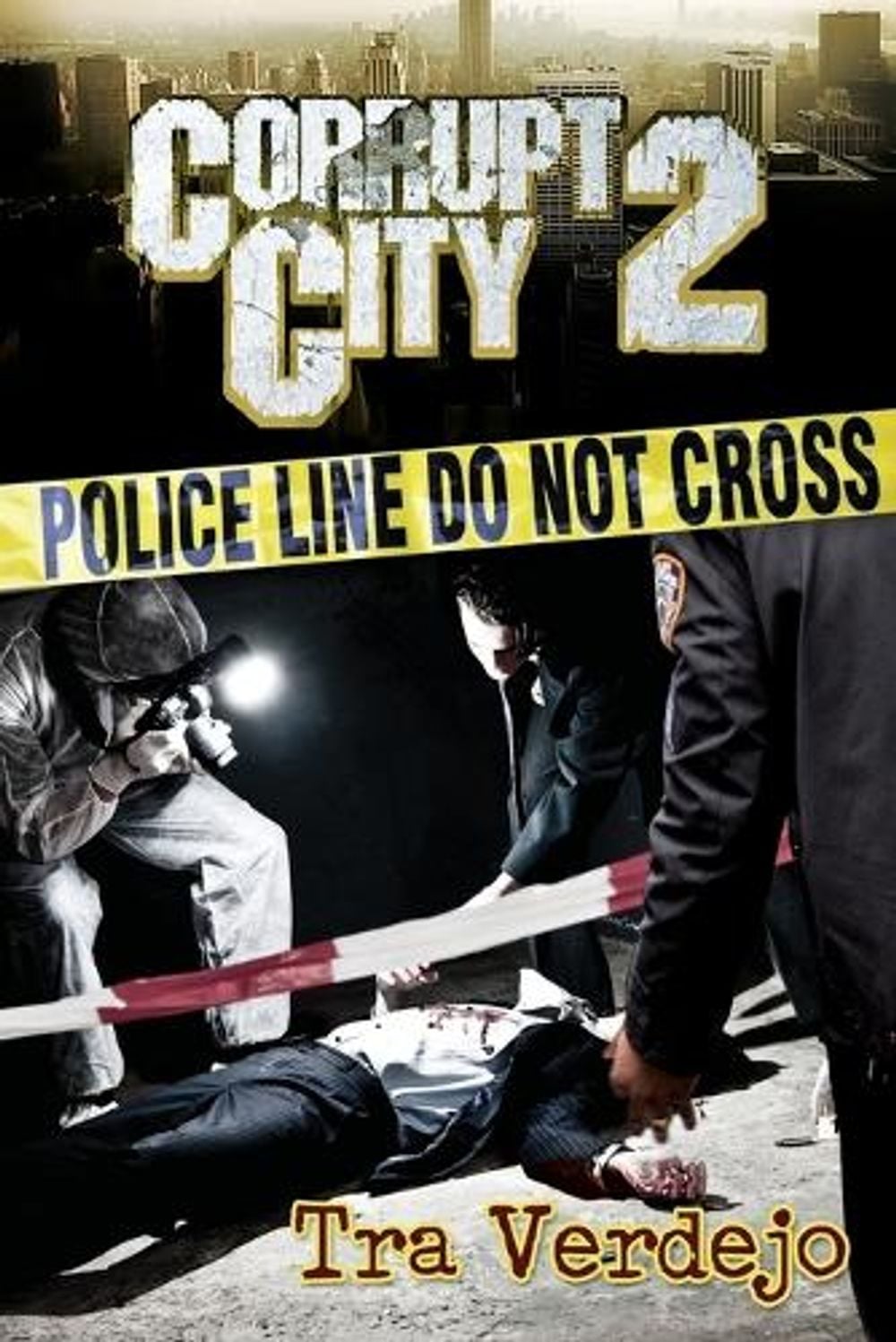 Corrupt City 2 by Tra Verdejo - ISBN: 9781601624482
