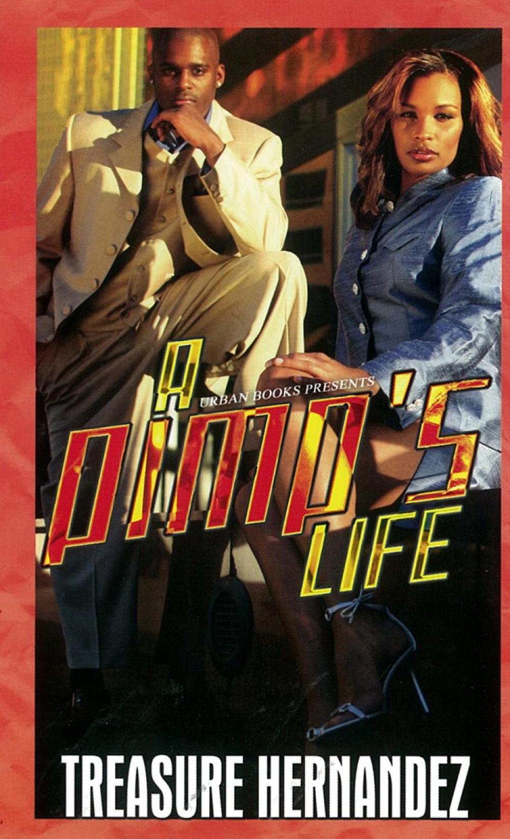A Pimp's Life by Treasure Hernandez - ISBN: 9781601625298