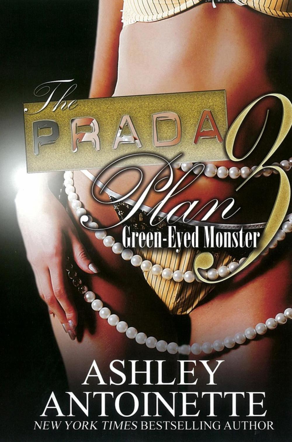 The Prada Plan: 3 by Ashley Antoinette - ISBN: 9781601625373