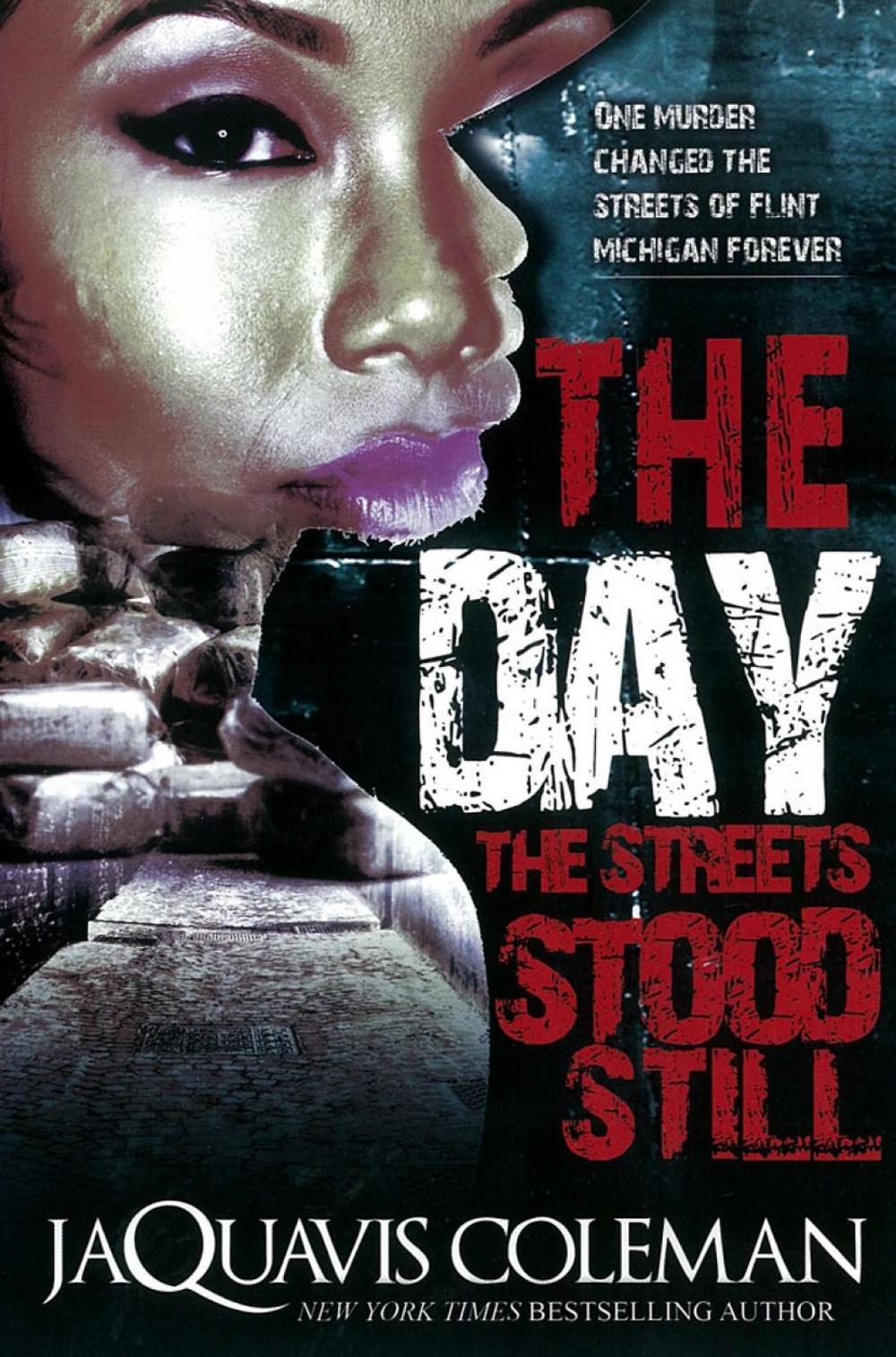 The Day The Streets Stood Still by JaQuavis Coleman - ISBN: 9781601625397