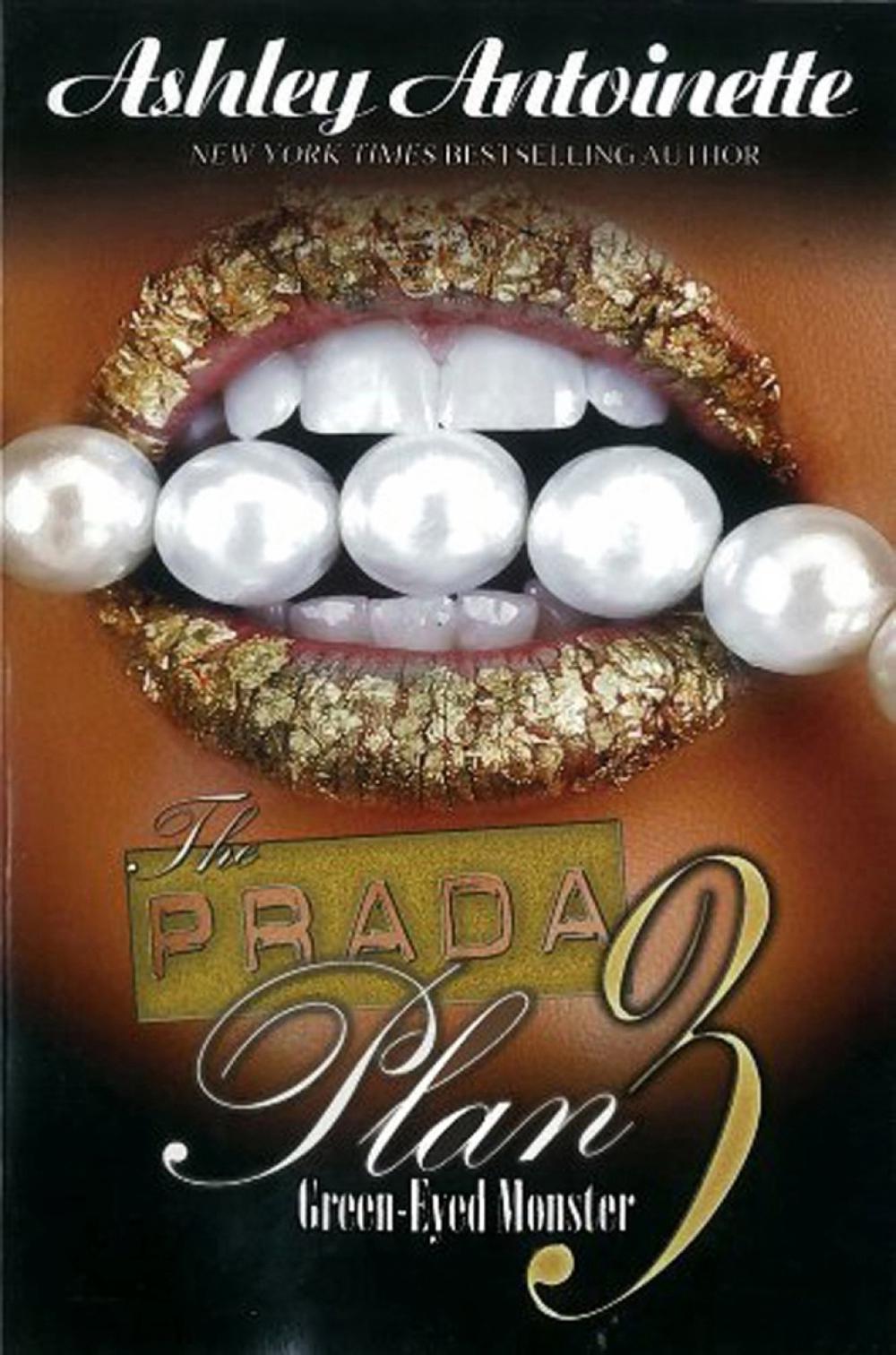 The Prada Plan 3 by Ashley Antoinette - ISBN: 9781601625786