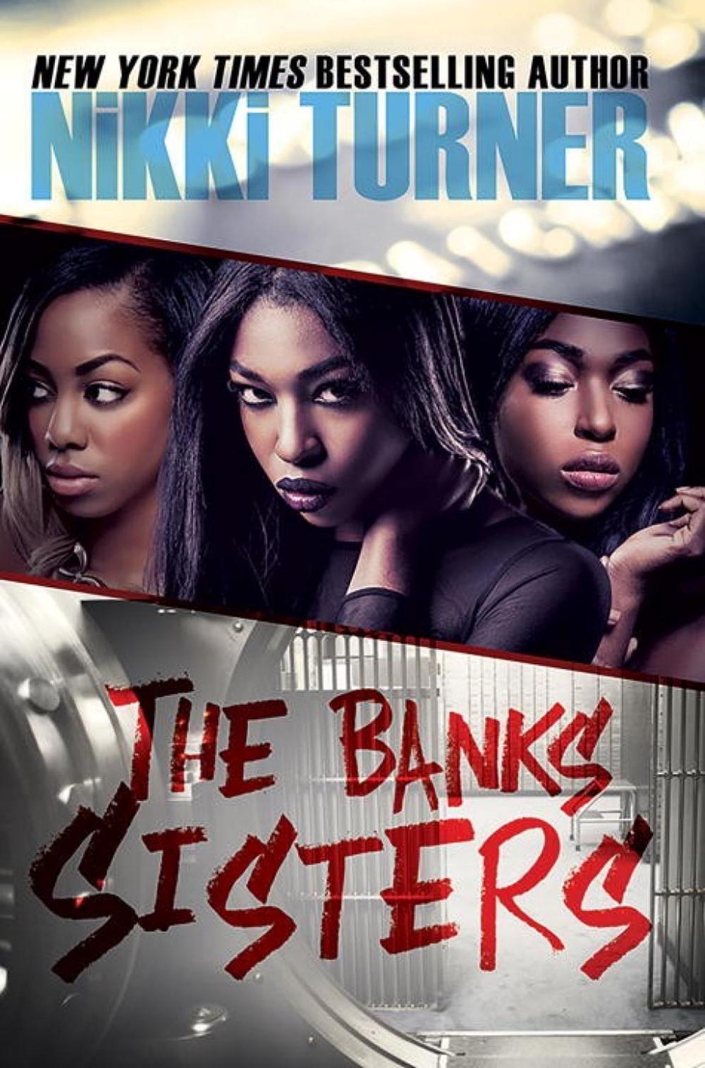 The Banks Sisters by Nikki Turner - ISBN: 9781601626479