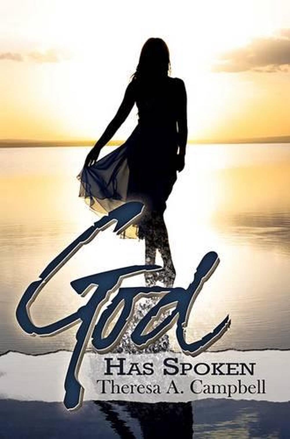 God Has Spoken by Theresa A. Campbell - ISBN: 9781601626813