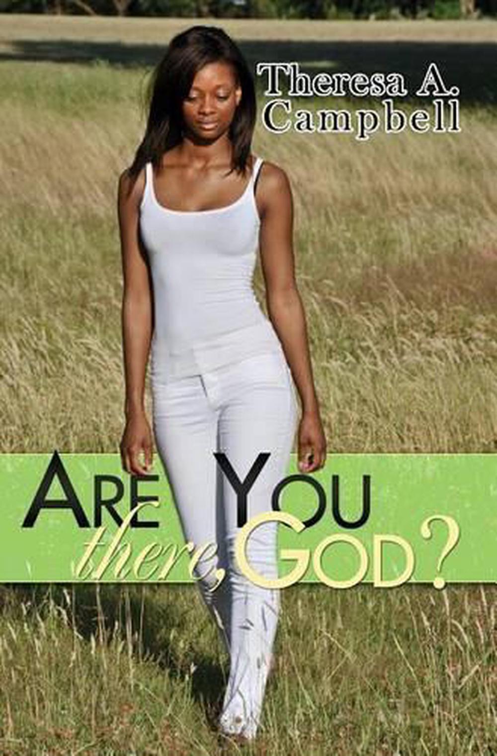 Are You There, God? by Theresa A. Campbell - ISBN: 9781601627209