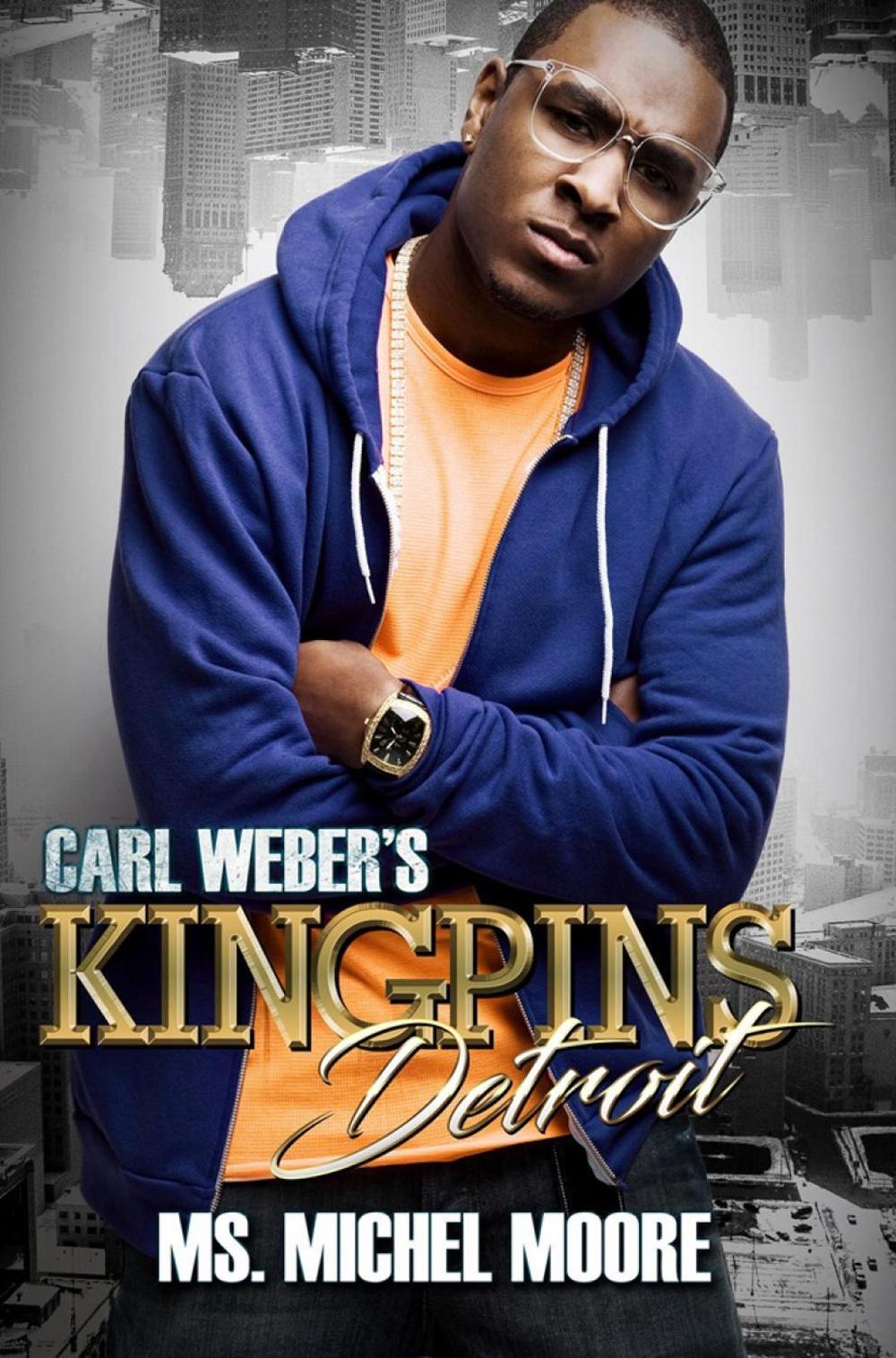 Carl Weber's Kingpins: Detroit by Michel Moore - ISBN: 9781601629241