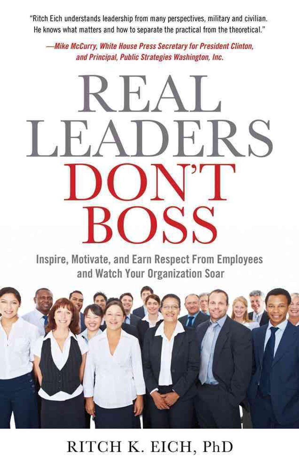 Real Leaders Don't Boss by Ritch K. Eich - ISBN: 9781601631862