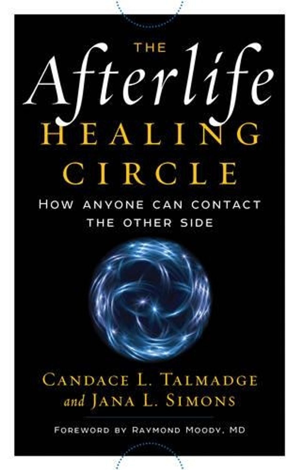 Afterlife Healing Circle by Candace L. Talmadge - ISBN: 9781601633736