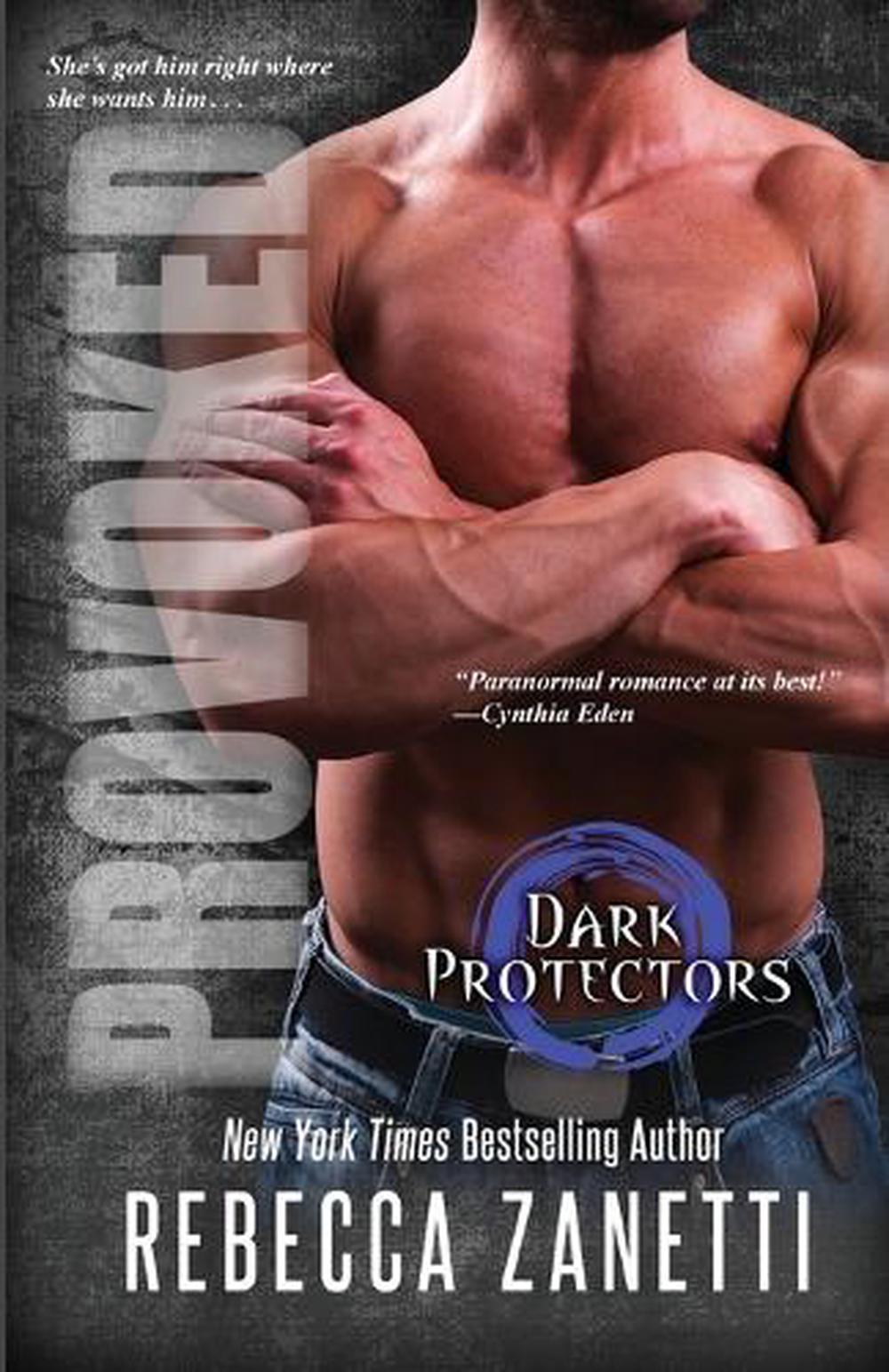 Provoked by Rebecca Zanetti - ISBN: 9781601831415