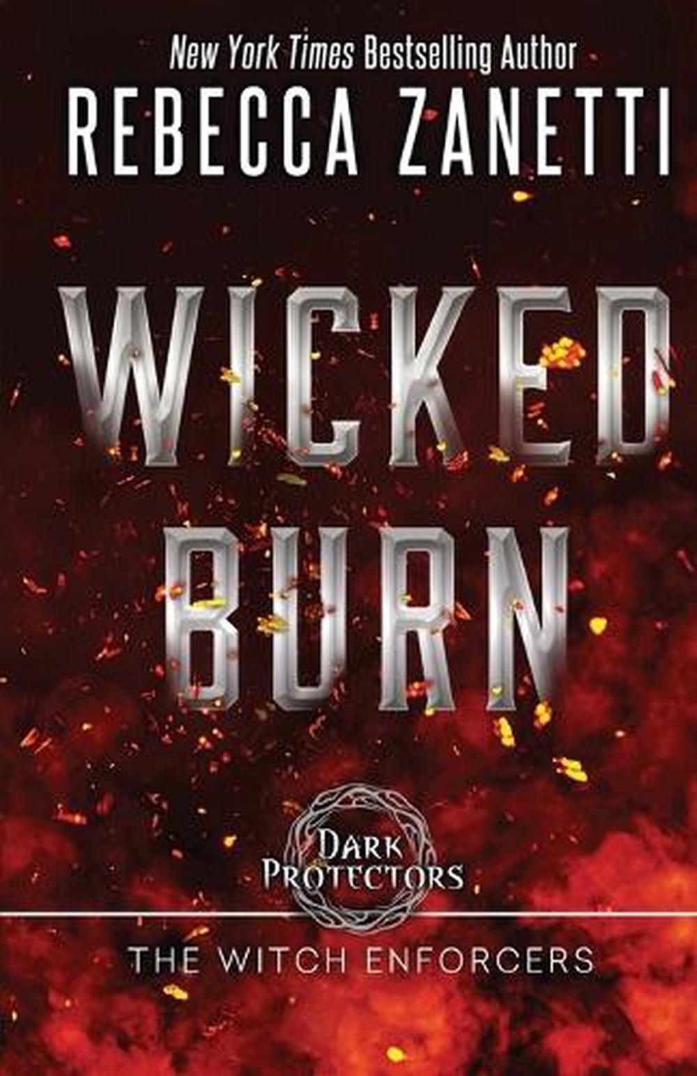 Wicked Burn by Rebecca Zanetti - ISBN: 9781601835161