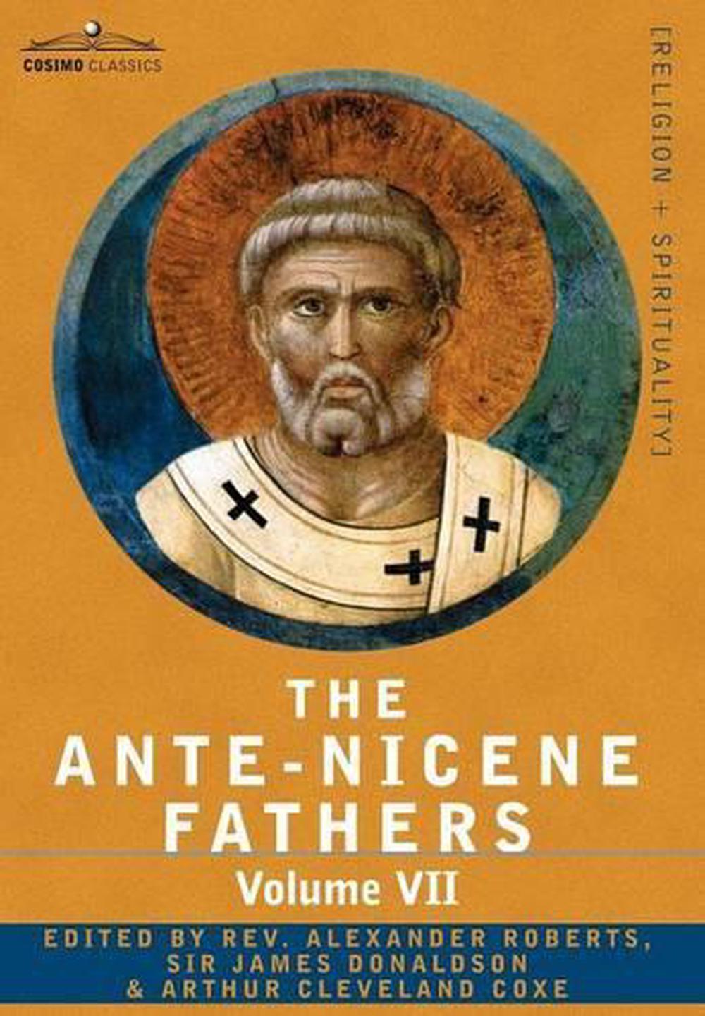 The Ante-Nicene Fathers, 9781602064829