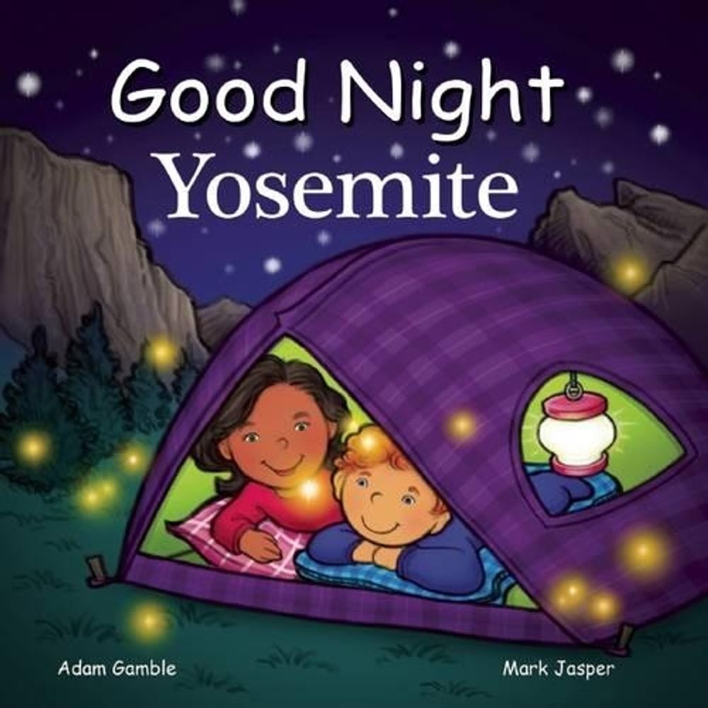 Good Night Yosemite by Adam Gamble - ISBN: 9781602193895