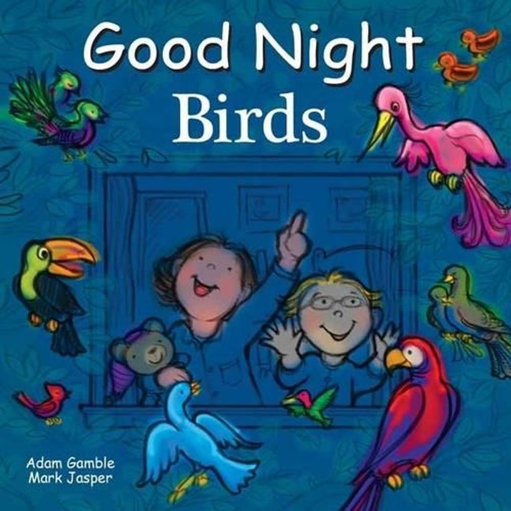 Good Night Birds by Adam Gamble - ISBN: 9781602194311