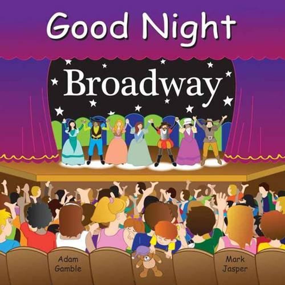 Good Night Broadway by Adam Gamble - ISBN: 9781602194366