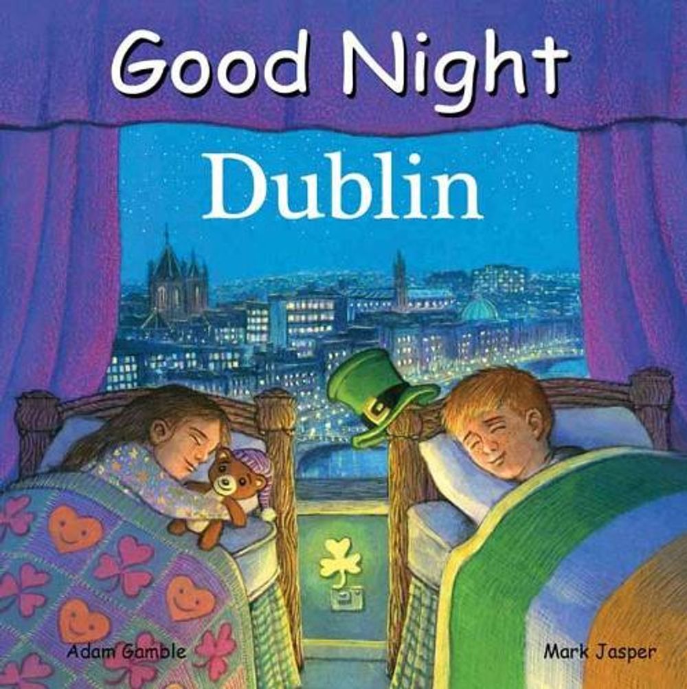 Good Night Dublin by Adam Gamble - ISBN: 9781602194731