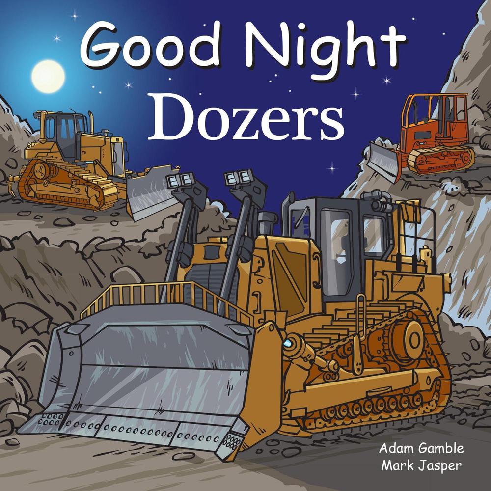 Good Night Dozers by Adam Gamble - ISBN: 9781602194878