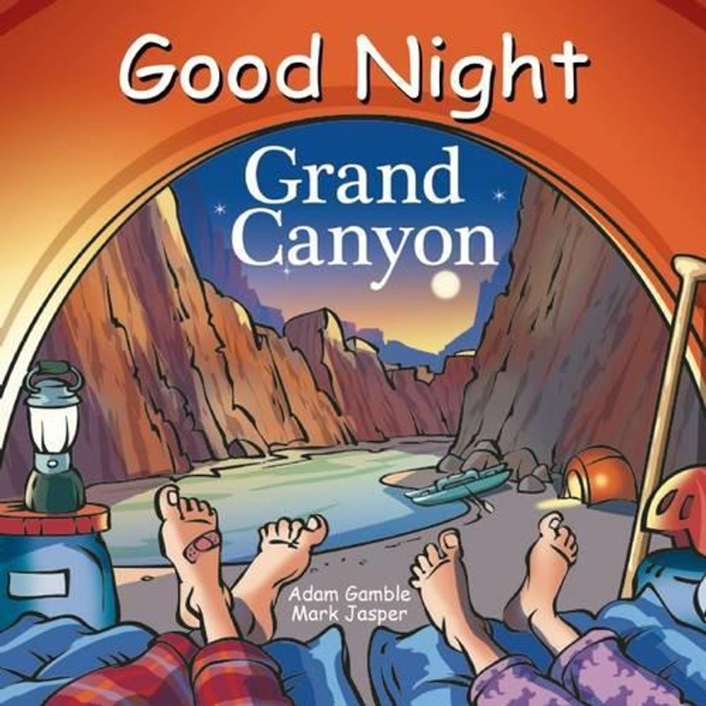 Good Night Grand Canyon by Adam Gamble - ISBN: 9781602195035
