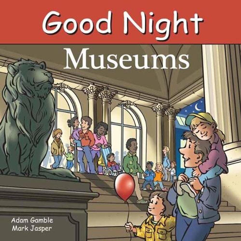 Good Night Museums by Adam Gamble - ISBN: 9781602195769