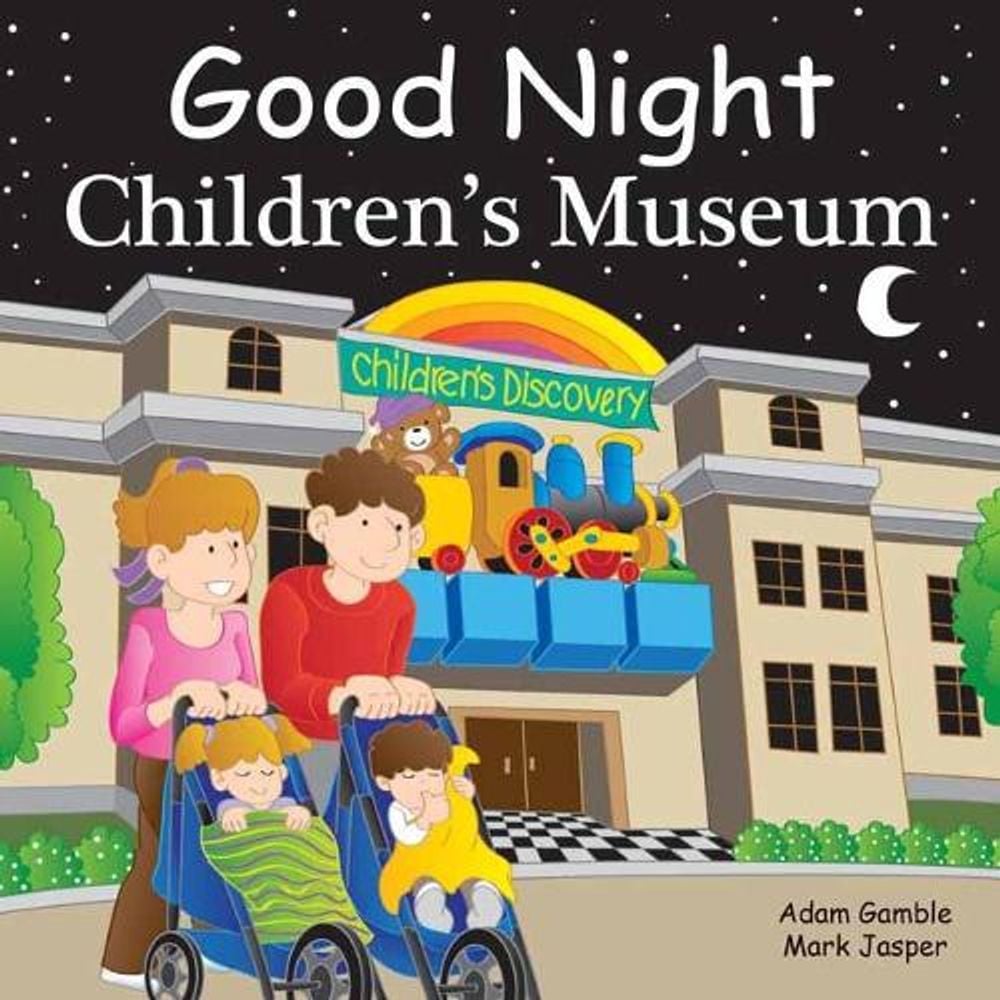 Good Night Children's Museum by Adam Gamble - ISBN: 9781602195783