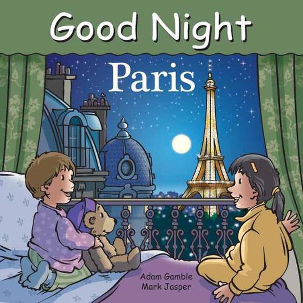 Good Night Paris by Adam Gamble - ISBN: 9781602195844