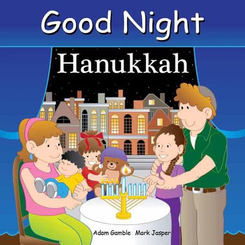 Good Night Hanukkah by Adam Gamble - ISBN: 9781602198012